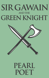 Sir Gawain and the Green Knight - The Pearl Poet
