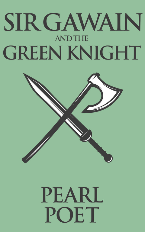 Sir Gawain and the Green Knight - The Pearl Poet