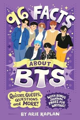 96 Facts About BTS - Arie Kaplan