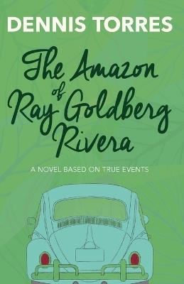 The Amazon of Ray Goldberg Rivera