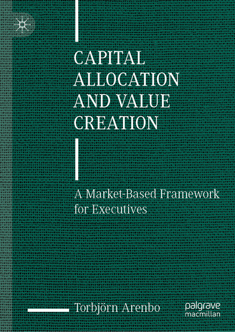 Capital Allocation and Value Creation - Torbj&ouml;rn Arenbo