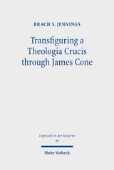 Transfiguring a Theologia Crucis through James Cone - Brach S. Jennings