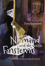 Herr Niemand und die wei&szlig;e Finsternis - Dora Kapr&aacute;lov&aacute;