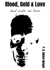 BLOOD, GOLD & LOVE - Patrick Ginkel-Weigel
