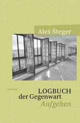 Logbuch der Gegenwart - Ale&scaron; &Scaron;teger