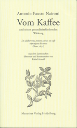 Vom Kaffee und seiner gesundheitsf&ouml;rdernden Wirkung - Antonio Fausto Naironi