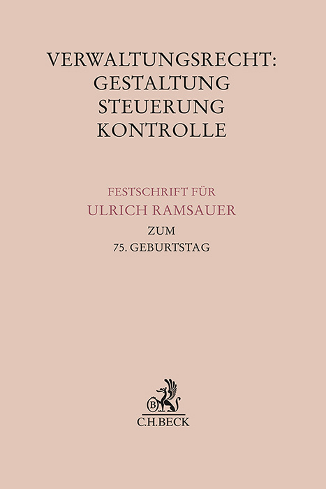 Verwaltungsrecht: Gestaltung, Steuerung, Kontrolle - 