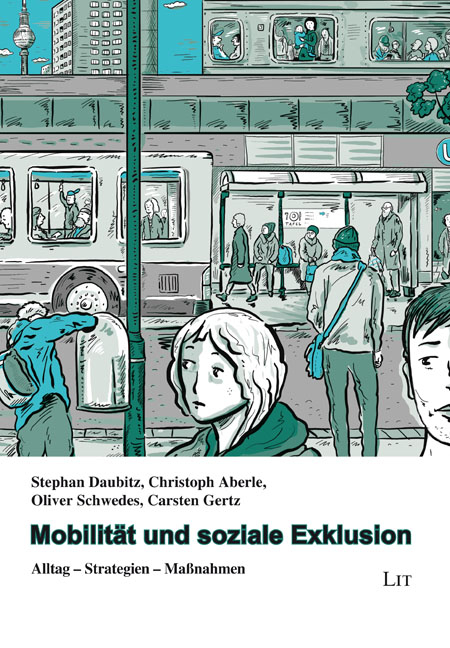 Mobilit&auml;t und soziale Exklusion - Stephan Daubitz, Christoph Aberle, Oliver Schwedes, Carsten Gertz