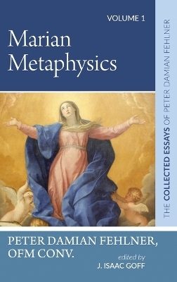Marian Metaphysics - Peter Damian Fehlner