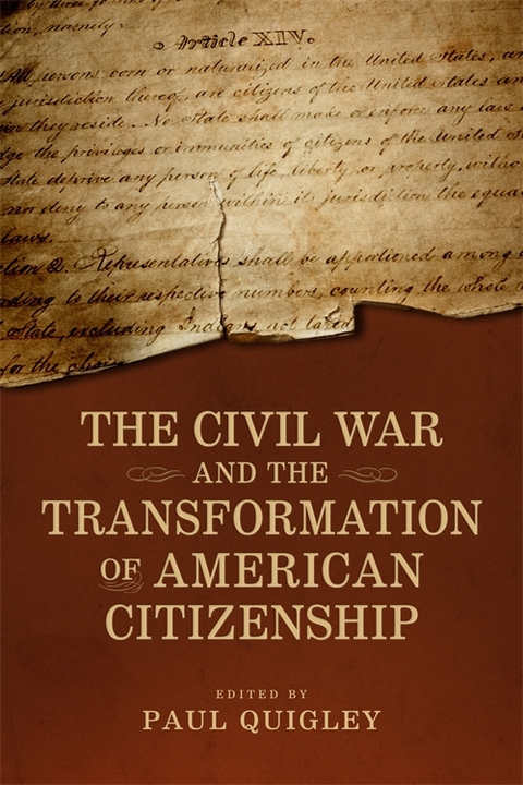 The Civil War and the Transformation of American Citizenship - 