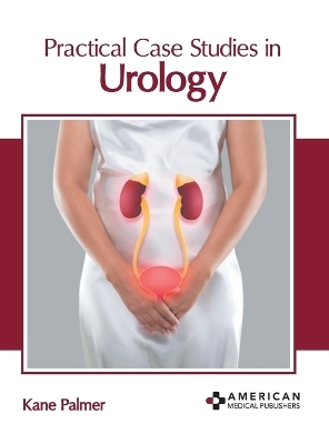 Practical Case Studies in Urology