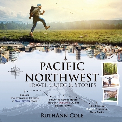 Pacific Northwest Travel Guide & Stories - Ruthann Cole