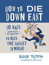 How to Die Down East -  Buck Tilton