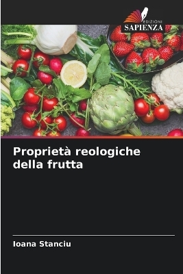 Propriet&agrave; reologiche della frutta - Ioana Stanciu