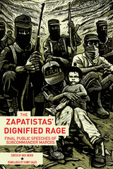 The Zapatistas' Dignified Rage - Subcomandante Insurgente Marcos