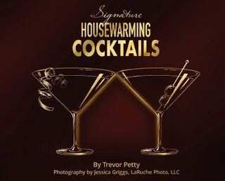 Signature Housewarming Cocktails