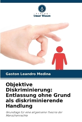 Objektive Diskriminierung - Gast&oacute;n Leandro Medina