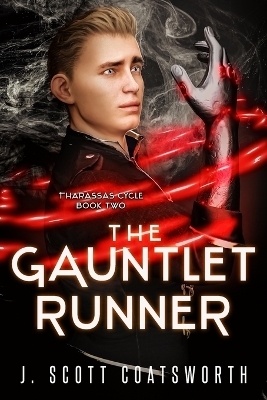 The Gauntlet Runner - J Scott Coatsworth