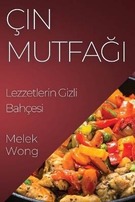 &Ccedil;in Mutfağı - Melek Wong