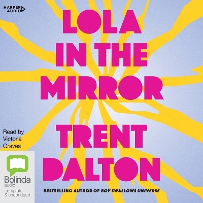 Lola in the Mirror [Bolinda] - Trent Dalton