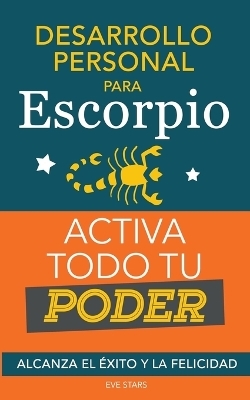 Desarrollo personal para Escorpio. Activa todo tu Poder - Eve Stars