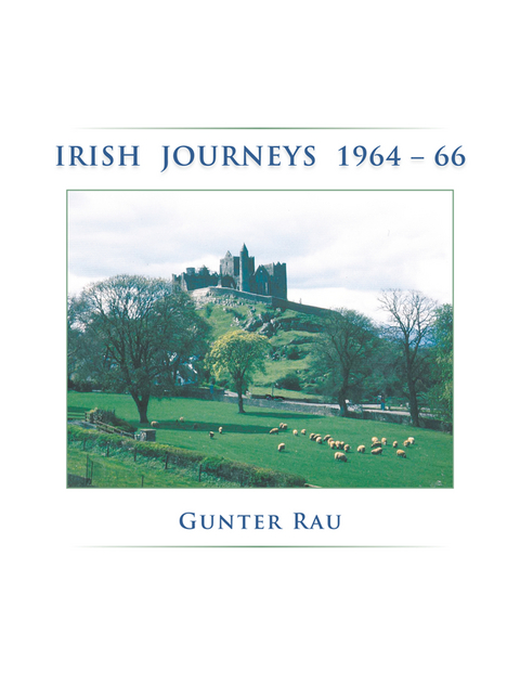 Irish Journeys 1964-66 - Gunter Rau