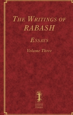 The Writings of RABASH - Essays - Volume Three - Baruch Ashlag