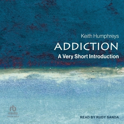 Addiction - Keith Humphreys