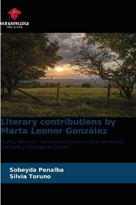 Literary contributions by Marta Leonor González - Sobeyda Peñalba, Silvia Toruño