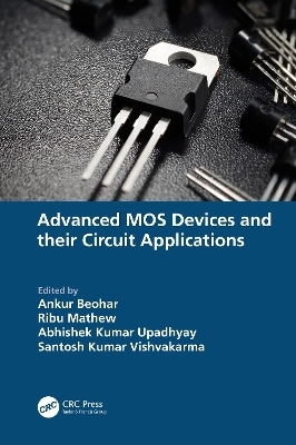 Advanced MOS Devices and their Circuit Applications - 