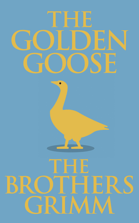 The Golden Goose - The Brothers Grimm