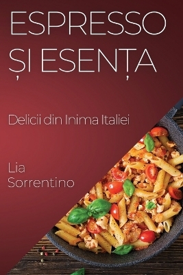 Espresso și Esența - Lia Sorrentino