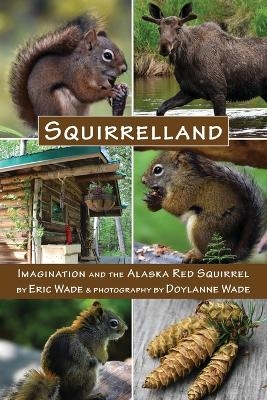 Squirrelland - Eric Wade