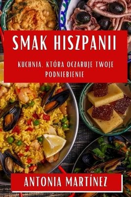 Smak Hiszpanii - Antonia Mart&iacute;nez