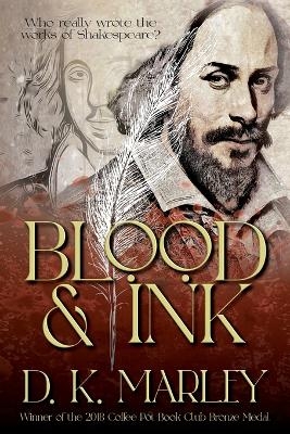 Blood and Ink - D K Marley, Historium Press