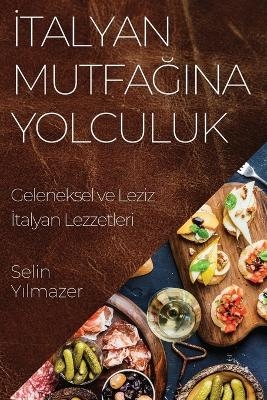 İtalyan Mutfağına Yolculuk