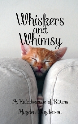 Whiskers and Whimsy in Poetry - A Kaleidoscope of Kittens