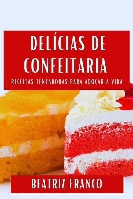 Delícias de Confeitaria - Beatriz Franco