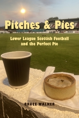 Pitches and Pies - Bruce Walker