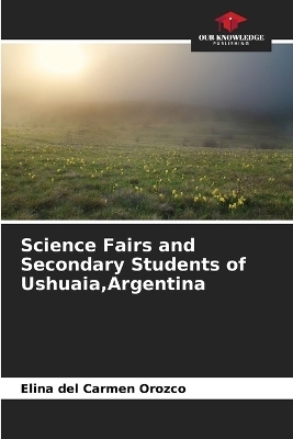 Science Fairs and Secondary Students of Ushuaia, Argentina