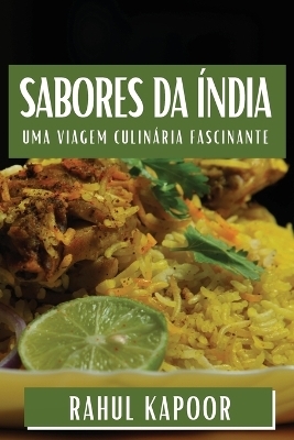 Sabores da &Iacute;ndia - Rahul Kapoor