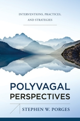 Polyvagal Perspectives - Stephen W. Porges