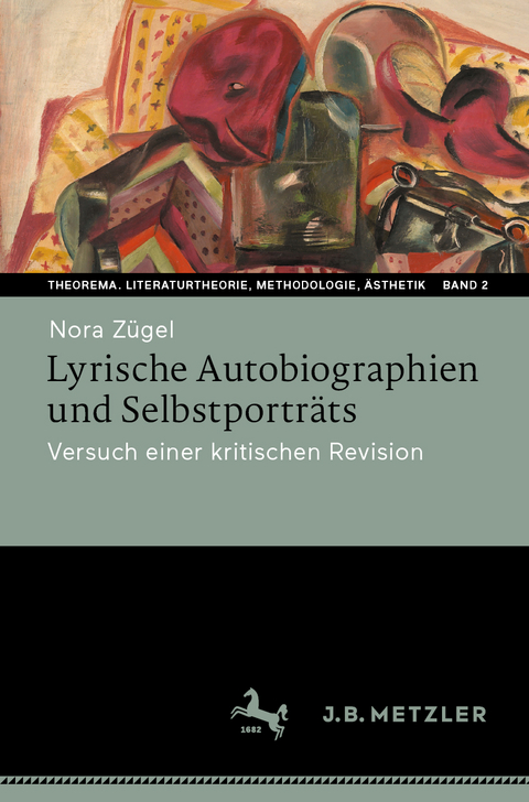 Lyrische Autobiographien und Selbstportr&auml;ts - Nora Z&uuml;gel