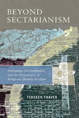 Beyond Sectarianism - Tehseen Thaver