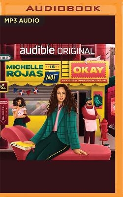 Michelle Rojas Is Not Okay - Ashley Soto Paniagua, Guillermo Zouain, Wendy Muniz, Jaime Fernandez