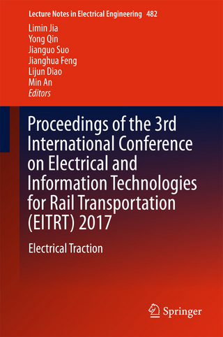 Proceedings of the 3rd International Conference on Electrical and Information Technologies for Rail Transportation (EITRT) 2017