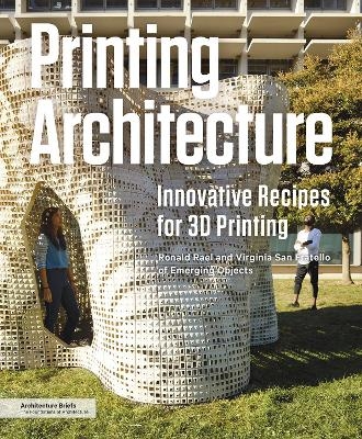 Printing Architecture - Ronald Rael, Virginia San Fratello