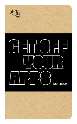 Get Off Your Apps Notebook - 