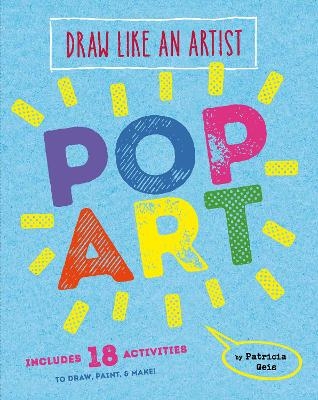 Draw Like an Artist: Pop Art - Patricia Geis