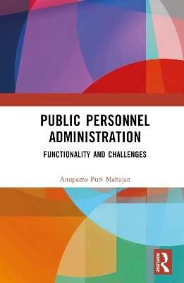 Public Personnel Administration - Anupama Puri Mahajan